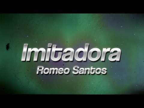 Romeo Santos - Imitadora 💔 (Letra/Lyrics)