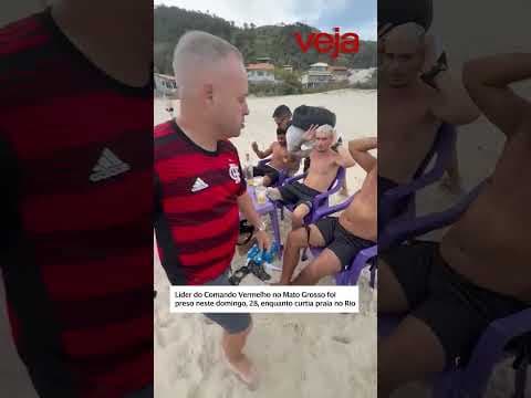 Líder do Comando Vermelho no Mato Grosso é preso enquanto curtia praia no Rio